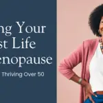 living your best life in menopause